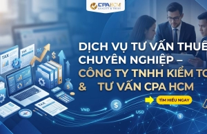 DỊCH VỤ TƯ VẤN THUẾ CHUYÊN NGHIỆP – CÔNG TY TNHH KIỂM TOÁN & TƯ VẤN CPA HCM